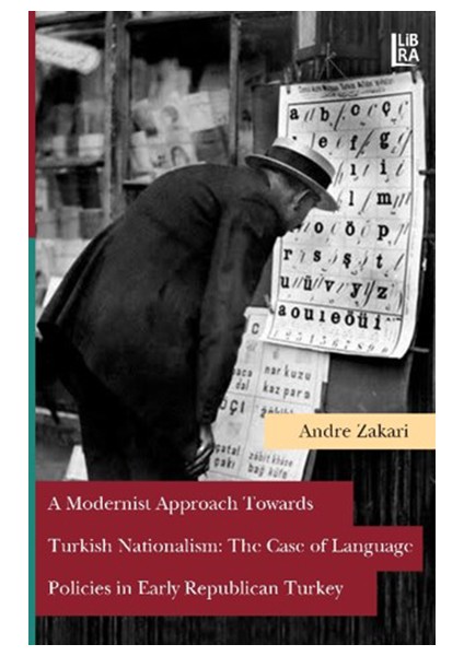 A Modernist Approach Towards Turkish Nationalism: The Case Of Language Policies In Early Republican Turkey