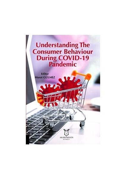Understanding The Consumer Behaviour During-19 Pandemic