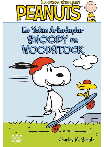 Peanuts: En Yakın Arkadaşlar Snoopy ve Woodstock - Charles M. Schulz