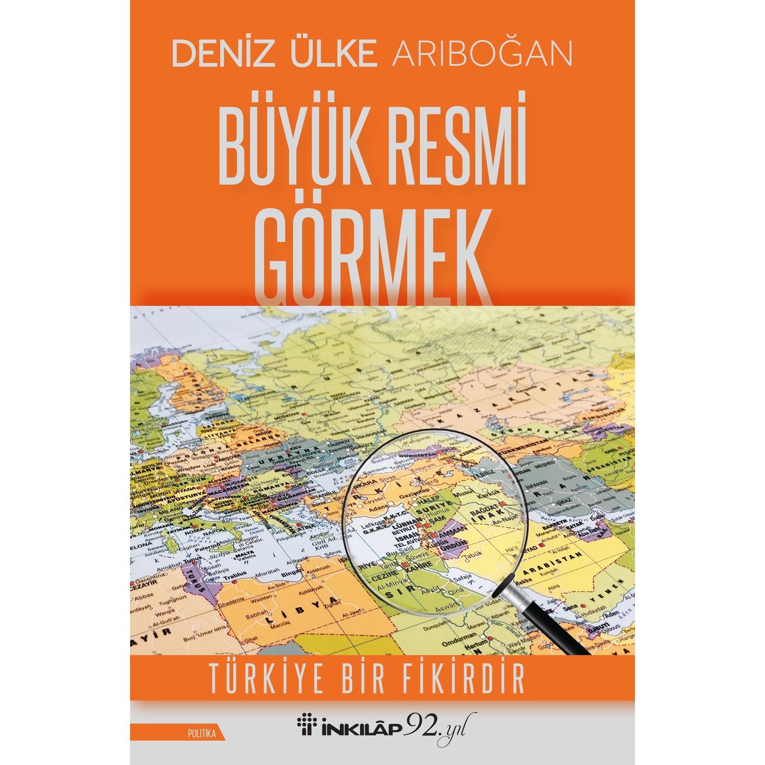 Büyük Resmi Görmek Deniz Ülke Arıboğan Kitabı ve Fiyatı Büyük Resmi Görmek Deniz Ülke Arıboğan Kitabı ve Fiyatı