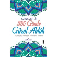 365 Günde Güzel Ahlak Her Güne Bir Ayet, Bir Hadis ,Bir Dua-Kolektif