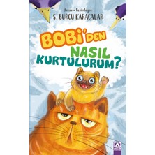 Bobi’den Nasıl Kurtulurum - S. Burcu Karacalar