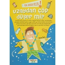 Yok Daha Neler : Uzaydan Çöp Düşer Mi?-Asena Meriç