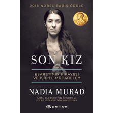 Son Kız: Esaretimin Hikayesi ve IŞİD'le Mücadelem - Nadia Murad