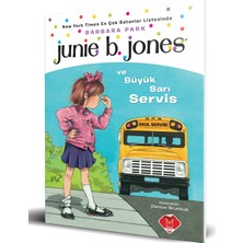 Junie B. Jones Ve Büyük Sarı Servis - Barbara Park
