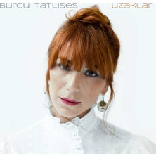 Burcu Tatlıses / Uzaklar CD