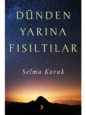 Dünden Yarına Fısıltılar - Selma Koruk