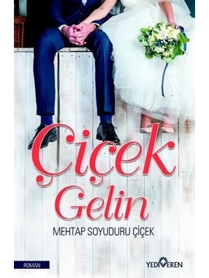 Çiçek Gelin - Mehtap Soyuduru Çiçek