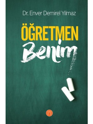 Öğretmen Benim - Enver Demirel Yılmaz