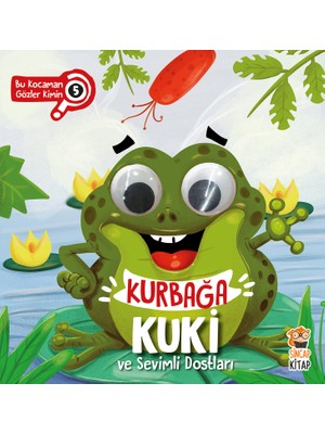 Kurbağa Kuki ve Sevimli Dostları - Bu Kocaman Gözler Kimin? - Asiye Aslı Aslaner