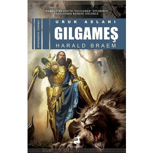 Uruk Aslanı Gılgameş - Harald Braem