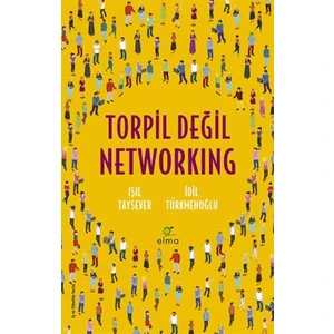 Torpil Değil Networking - Işıl Taysever - İdil Türkmenoğlu
