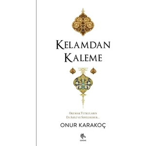 Kelamdan Kaleme - Onur Karakoç
