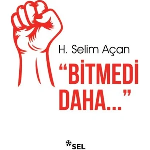 Bitmedi Daha - H. Selim Açan