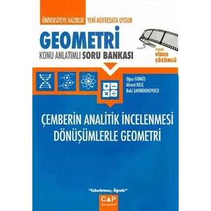 Çap Yayınları Geometri Çemberin Analitik İncelenmesi Dönüşümlerle Geometri Konu Anlatımlı Soru Bankası - Ahmet Kılıç