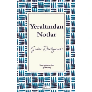Yeraltından Notlar  - Fyodor Dostoyevski
