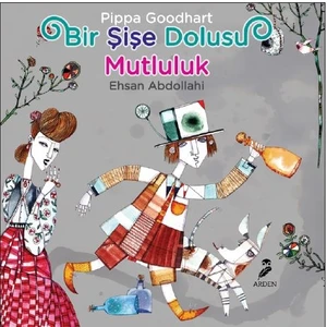 Bir Şişe Dolusu Mutluluk - Pippa Goodhart