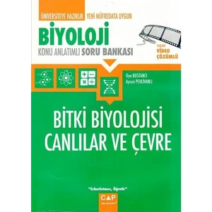 Çap Yayınları Üniversiteye Hazırlık Biyoloji Bitki Biyolojisi Canlılar Ve Çevre Konu Anlatımlı Soru Bankası - Oya Bostancı