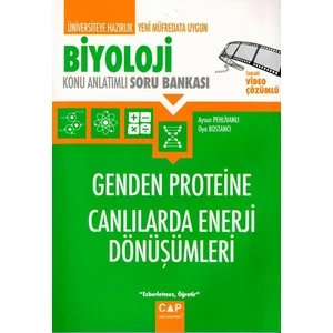 Çap Yayınları Üniversiteye Hazırlık Biyoloji Genden Proteine Canlılarda Enerji Dönüşümleri Konu Anlatımlı Soru Bankası - Oya Bostancı