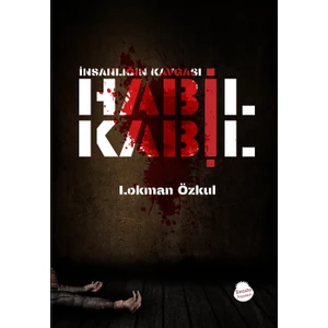 İnsanlığın Kavgası Habil Kabil  - Lokman Özkul