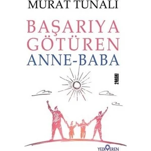 Başarıya Götüren Anne Baba - Murat Tunalı