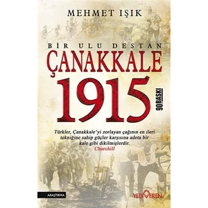Çanakkale 1915  Bir Ulu Destan-Mehmet Işık
