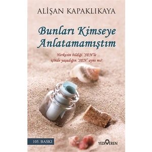 Bunları Kimseye Anlatamamıştım - Alişan Kapaklıkaya