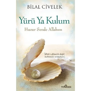 Yürü Ya Kulum - Bilal Civelek