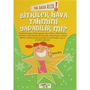 Yok Daha Neler! 5 : Bitkiler Hava Tahmini Yapabilir mi?