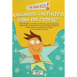 Yok Daha Neler : Kaslarım Lastikten Daha Mı Esnek?-Asena Meriç