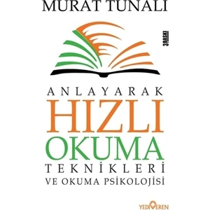 Anlayarak Hızlı Okuma Teknikleri Ve Okuma Psikolojisi - Murat Tunalı