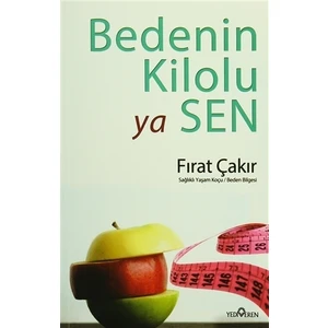 Bedenin Kilolu Ya Sen - Fırat Çakır