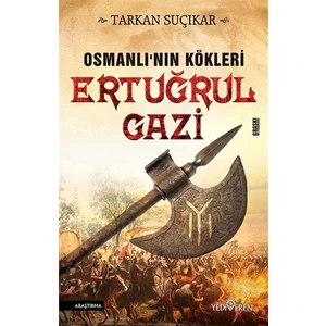 Ertuğrul Gazi Osmanlının Kökleri - Tarkan Suçıkar