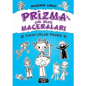 Prizmanın Çok Şekil Maceraları 2: Tuhaflıklar Prensi - Bilgenur Çorlu