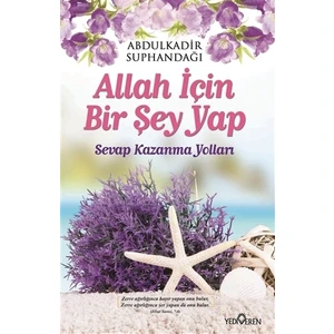 Allah İçin Bir Şey Yap - Abdulkadir Suphandağı