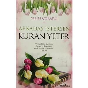 Arkadaş İstersen Kur'An Yeter
