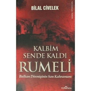 Kalbim Sende Kaldı Rumeli - Bilal Civelek