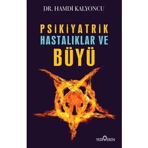 Psikiyatrik Hastalıklar Ve Büyü - Hamdi Kalyoncu