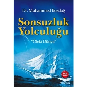 Sonsuzluk Yolculuğu - Muhammed Bozdağ