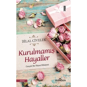 Kurulmamış Hayaller - Bilal Civelek