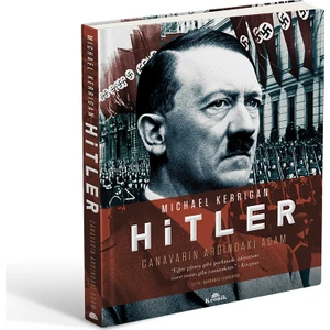 Hitler Canavarın Ardındaki Adam - Michael Kerrigan