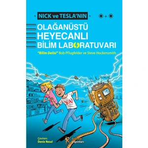 Nick Ve Tesla'Nın Olağanüstü Heyecanlı Bilim Laboratuvarı-Steve Hockensmith