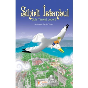 Sihirli İstanbul - Şule Tankut Jobert