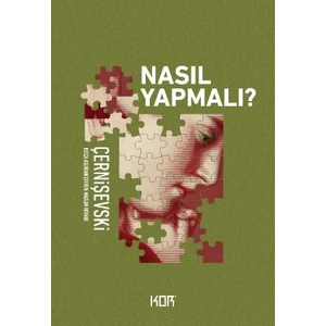 Nasıl Yapmalı? - Nikolay Çernişevski