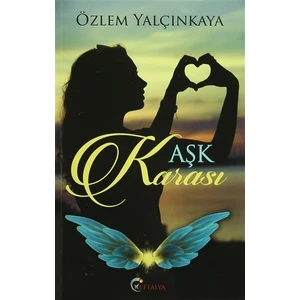 Aşk Karası-Özlem Yalçınkaya