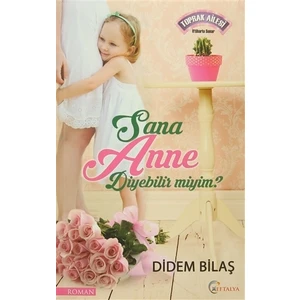 Sana Anne Diyebilir Miyim-Didem Bilaş