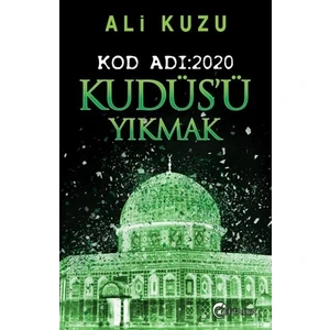 Kudüs’Ü Yıkmak - Kod Adı: 2020 - Ali Kuzu