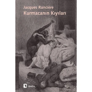 Kurmacanın Kıyıları - Jacques Ranciere