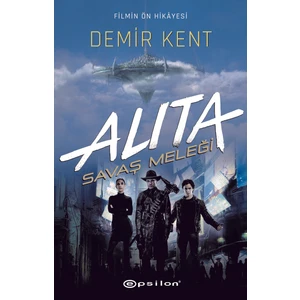 Alıta: Savaş Meleği - Demir Kent  - Pat Cadigan