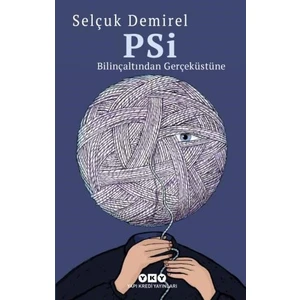 Psi - Bilinçaltından Gerçeküstüne - Selçuk Demirel
